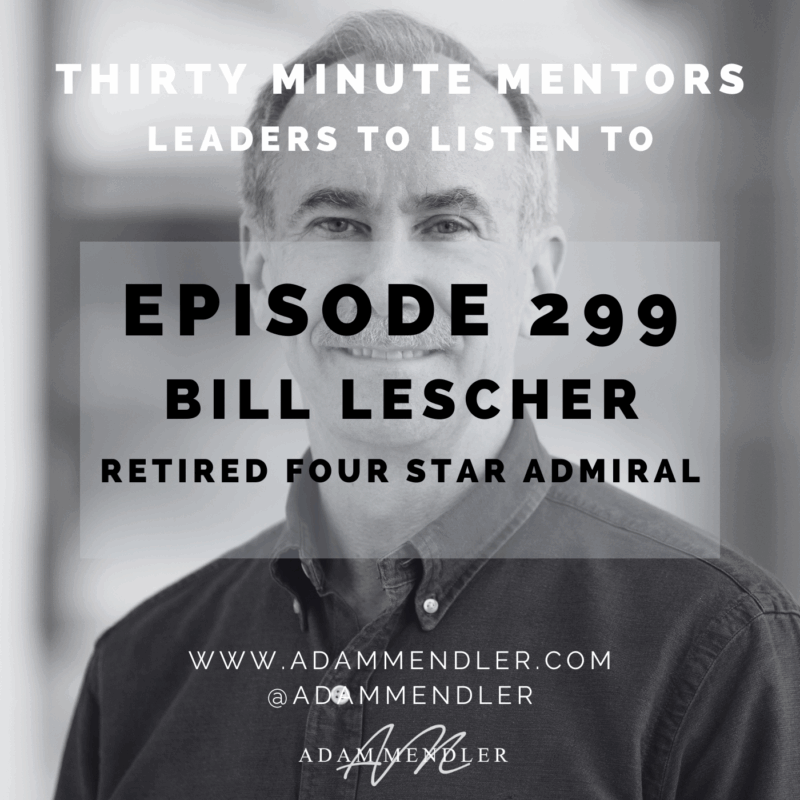 Episode 299: Admiral Bill Lescher